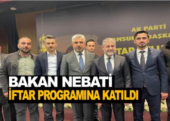 MALİYE BAKANI DR NURETTİN NEBATİ SAMSUNDA İFTAR PROGRAMINA KATILDI
