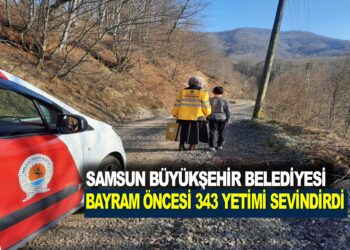 SAMSUN BÜYÜKŞEHİR BELEDİYESİ BAYRAM ÖNCESİ 343 YETİM ÇOCUĞU SEVİNDİRDİ