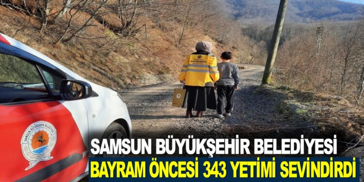 SAMSUN BÜYÜKŞEHİR BELEDİYESİ BAYRAM ÖNCESİ 343 YETİM ÇOCUĞU SEVİNDİRDİ