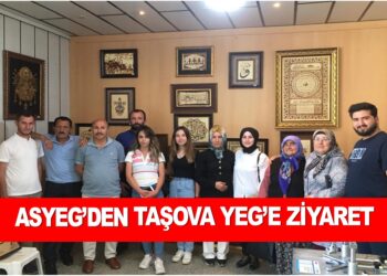 ASYEG’DEN TAŞOVA YEG’E ZİYARET