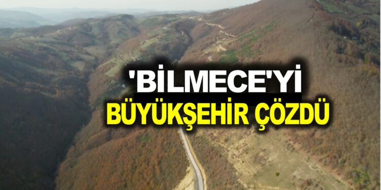 ‘BİLMECE’Yİ BÜYÜKŞEHİR ÇÖZDÜ
