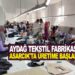 AYDAĞ TEKSTİL ASARCIKTA ÜRETİME BAŞLADI