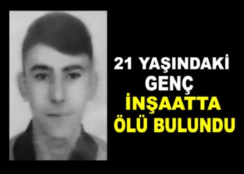 21 YAŞINDAKİ GENÇ İNŞAATTA ÖLÜ BULUNDU