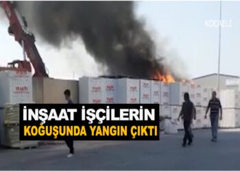 İNŞAAT İŞÇİLERİN  KOĞUŞUNDA YANGIN ÇIKTI