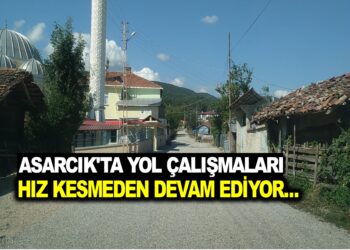 ASARCIK’TA YOL ÇALIŞMALARI HIZ KESMEDEN DEVAM EDİYOR