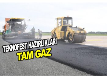 TEKNOFEST HAZIRLIKLARI TAM GAZ