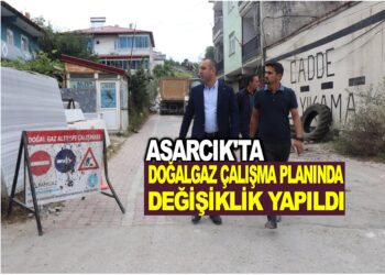 ASARCIK’TA DOĞALGAZ ÇALIŞMA PLANINDA DEĞİŞİKLİK YAPILDI
