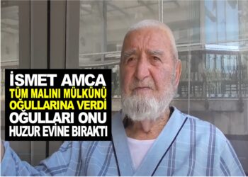 İSMET AMCA : ”MALINI MÜLKÜNÜ OĞULLARINA VERDİ, OĞULLARI ONA BAKMADIĞI İÇİN ODA HUZUR EVİNE GİTTİ”