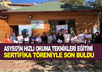 ASYEG’İN HIZLI OKUMA TEKNİKLERİ EĞİTİMİ SERTİFİKA TÖRENİYLE SON BULDU