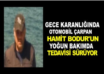 HAMİT BODUR’UN YOĞUN BAKIMDA TEDAVİSİ  SÜRÜYOR