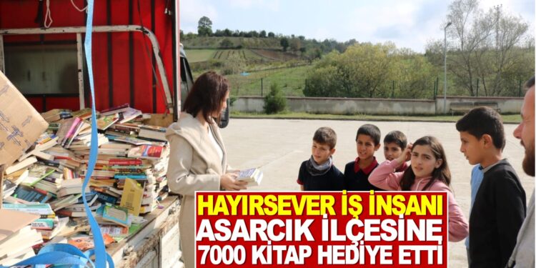 HAYIRSEVER İŞ İNSANI ASARCIK İLÇESİNE 7000 KİTAP HEDİYE ETTİ
