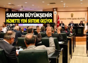 SAMSUN BÜYÜKŞEHİR HİZMETTE YENİ SİSTEME GEÇİYOR