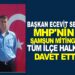 BAŞKAN ECEVİT SEZEK MHP’NİN SAMSUN’DA DÜZENLENECEK YARINKİ  MİTİNGE İLÇE HALKINI DAVET ETTİ