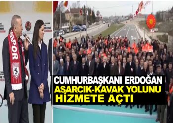 CUMHURBAŞKANI ERDOĞAN ASARCIK-KAVAK YOLUNU HİZMETE AÇTI