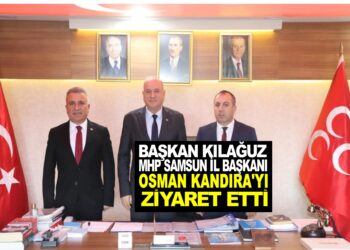 BAŞKAN ŞERİF KILAĞUZ MHP SAMSUN İL BAŞKANI OSMAN KANDIRA’YI MAKAMINDA ZİYARET ETTİ