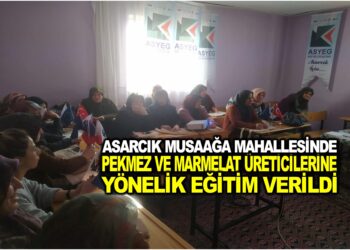 ASARCIK MUSAAĞA MAHALLESİNDE PEKMEZ VE MARMELAT ÜRETİCİLERİNE YÖNELİK EĞİTİMLER VERİLDİ