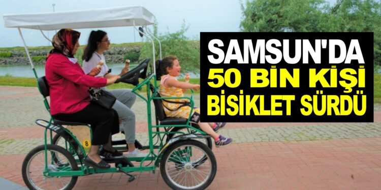 SAMSUN’DA 50 BİN KİŞİ BİSİKLET SÜRDÜ