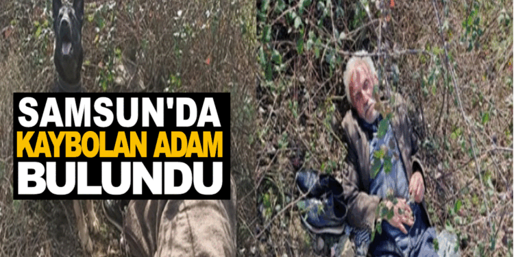 SAMSUN’DA KAYBOLAN ADAM BULUNDU!