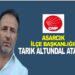 CHP ASARCIK İLÇE BAŞKANLIĞINA TARIK ALTUNDAL ATANDI