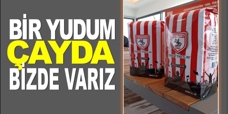 BİR YUDUM ÇAY’DA BİZDE VARIZ
