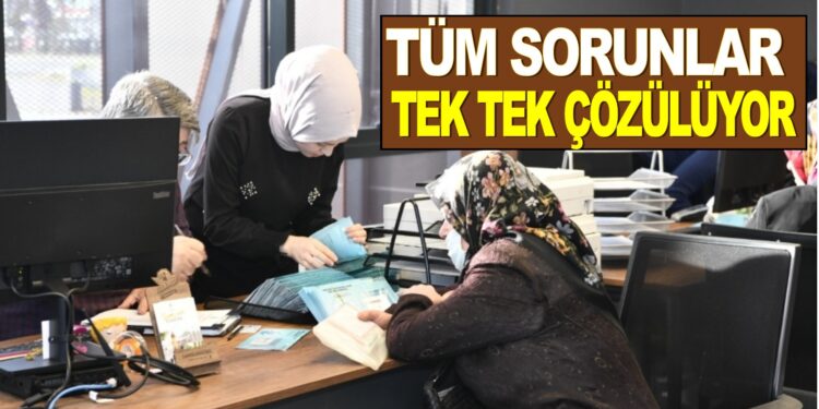 TÜM SORUNLAR TEK TEK ÇÖZÜLÜYOR