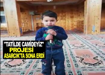 ”TATİLDE CAMİDEYİZ” PROJESİ ASARCIK’TA SONA ERDİ