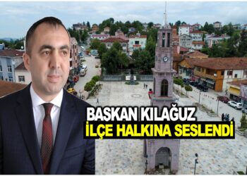 BAŞKAN ŞERİF KILAĞUZ: İLÇE HALKINA SESLENDİ