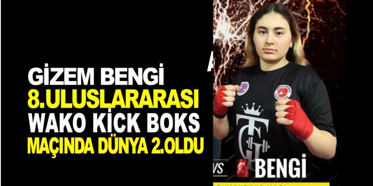 GİZEM BENGİ 8.ULUSLARARASI AÇIK WAKO KİCK BOKS MAÇINDA DÜNYA 2.OLDU