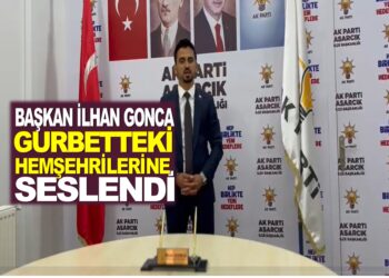 AK PARTİ ASARCIK İLÇE BAŞKANI İLHAN GONCA GURBETTEKİ HEMŞEHRİLERİNE SESLENDİ