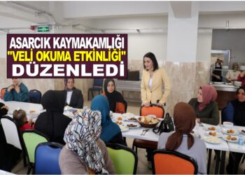 ASARCIK KAYMAKAMLIĞI ”VELİ OKUMA ETKİNLİĞİ” DÜZENLEDİ