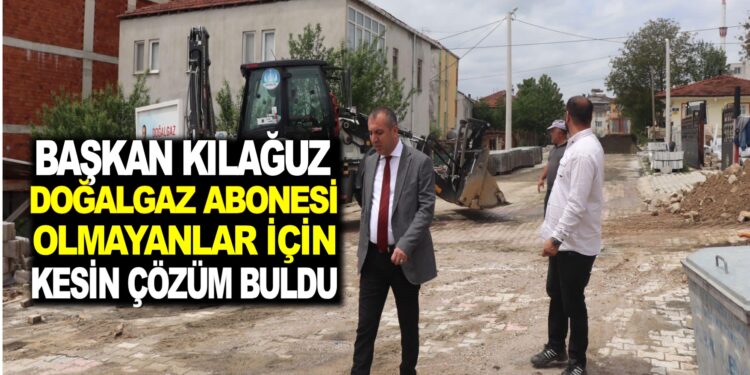 BAŞKAN ŞERİF KILAĞUZ DOĞALGAZ ABONESİ OLMAYANLAR İÇİN ÇÖZÜM BULDU