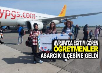 AVRUPA’DA EĞİTİM GÖREN ÖĞRETMENLER ASARCIK İLÇESİNE DÖNDÜ