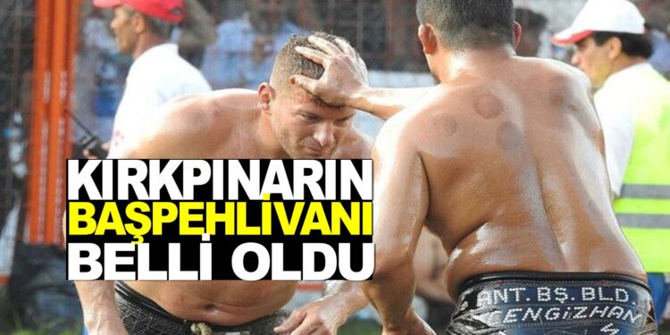 662. TARİHİ KIRKPINARIN BAŞPEHLİVANI BELLİ OLDU