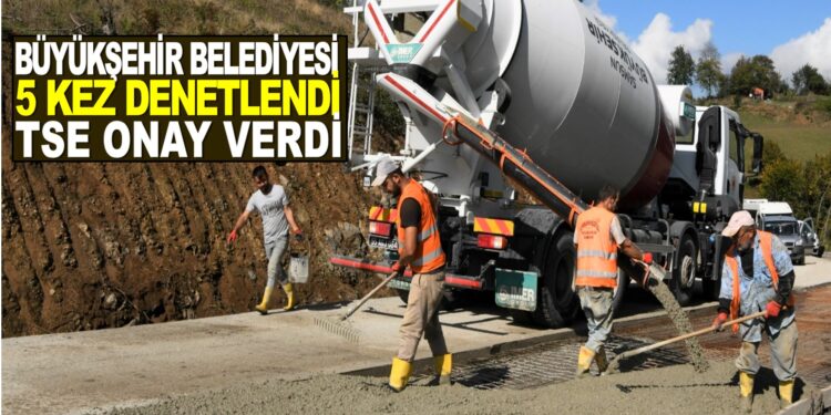 SAMSUN BÜYÜKŞEHİR BELEDİYESİ 5.KEZ DENETLENDİ 36 DENEYDE  TSE ONAY VERDİ