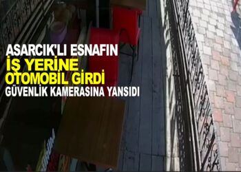 ASARCIK’LI ESNAFIN İŞ YERİNE OTOMOBİL GİRDİ, GÜVENLİK KAMERASINA YANSIDI