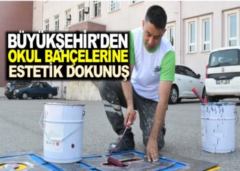 SAMSUN BÜYÜKŞEHİR’DEN OKUL BAHÇELERİNE ESTETİK DOKUNUŞ