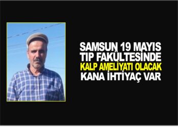 KALP AMELİYATI OLACAK KANA İHTİYAÇ VAR