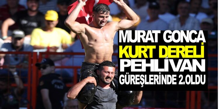 MURAT GONCA KURT DERELİ PEHLİVAN YAĞLI GÜREŞLERİNDE 2.OLDU