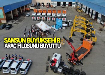 SAMSUN BÜYÜKŞEHİR BELEDİYESİ ARAÇ FİLOSUNU BÜYÜTTÜ