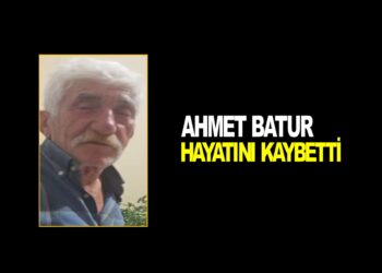 AHMET BATUR VEFAT ETTİ