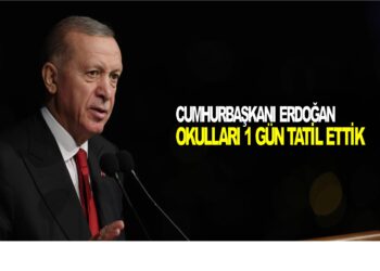 OKULLAR 1 GÜN ARAYLA TATİL EDİLDİ