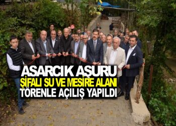 ASARCIK AŞURU, ŞİFALI SU VE MESİRE ALANI AÇILIŞI YAPILDI
