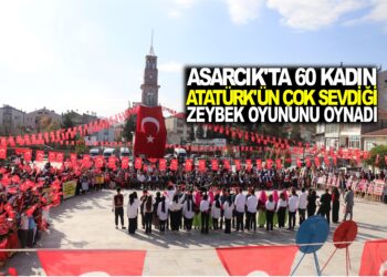 ASARCIK’TA 60 KADIN, ATATÜRK’ÜN ÇOK SEVDİĞİ ZEYBEK OYUNUNU OYNADI