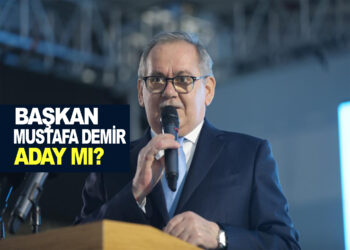 BAŞKAN MUSTAFA DEMİR ADAY MI?