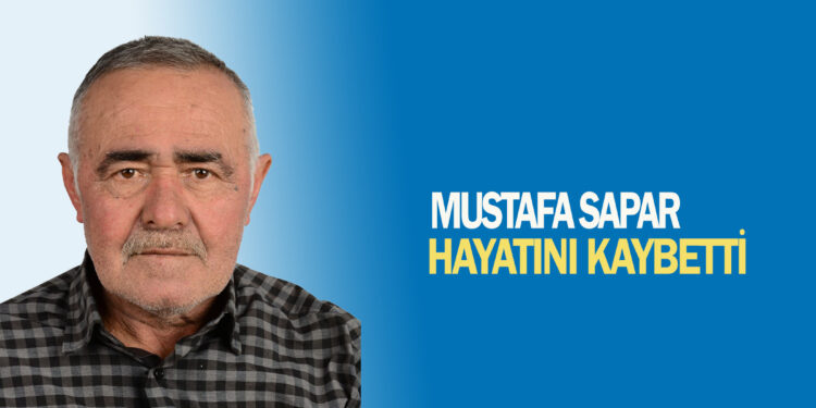 MUSTAFA SAPAR HAYATINI KAYBETTİ