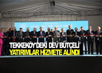 TEKKEKÖY’DEKİ DEV BÜTÇELİ YATIRIM HİZMETE ALINDI