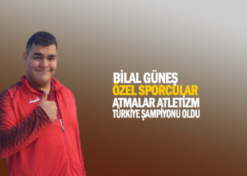 BİLAL GÜNEŞ TÜRKİYE ÖZEL SPORCULAR ATMALAR ATLETİZM TÜRKİYE ŞAMPİYONU OLDU