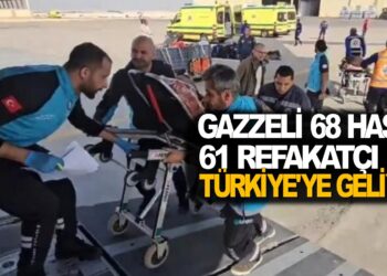 GAZZE’Lİ 68 HASTA 61 REFAKATÇI TÜRKİ’YE GELİYOR