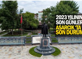 2023 YILININ SON GÜNLERİ ASARCIK’TA SON DURUM