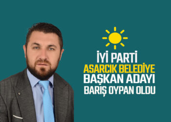 İYİ PARTİ ASARCIK BELEDİYE BAŞKAN ADAYI BARIŞ OYPAN OLDU